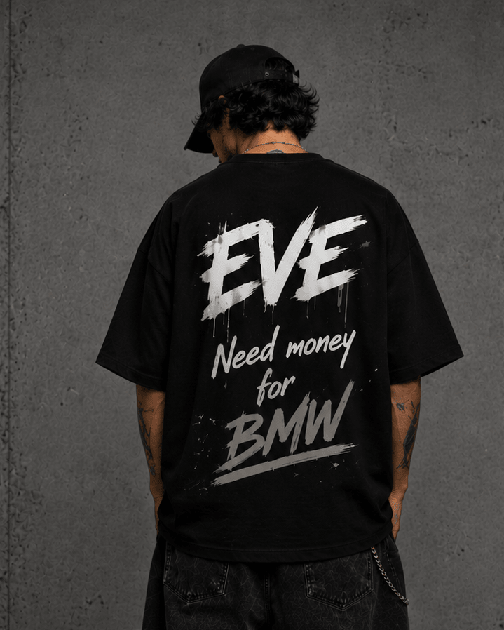 EVE Oversized Street Tee "Need Money for BMW" - EVEPEACH